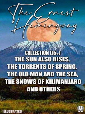 cover image of The Ernest Hemingway Collection (15+)